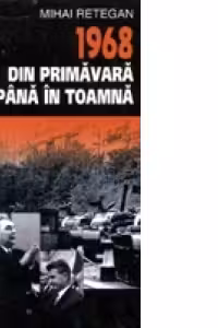 1968 din primavara pina in toamna
