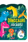 Dinozauri jucausi - Coloram si recitam