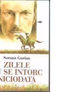 Zilele nu se intorc niciodata