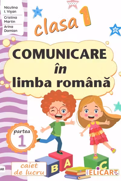 Comunicare in limba romana - Clasa 1 Partea 1 - Caiet (AR)