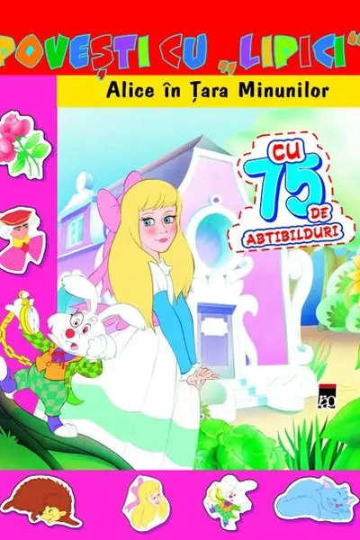 Povesti cu lipici "Alice in Tara Minunil