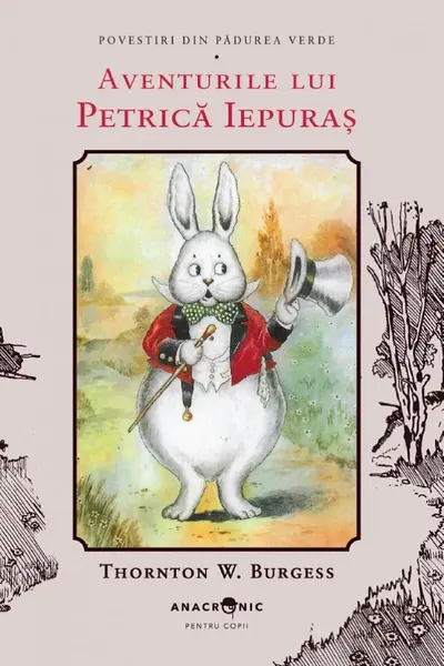 Aventurile lui Petrică Iepuraș. Seria Povestiri din Pădurea Verde Vol.1
