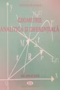Geometrie analitica si diferentiala cu aplicatii
