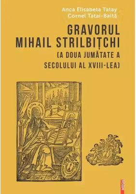 Gravorul Mihail Strilbitchi. A doua jumatate a secolului al 18-lea