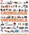 CRONOLOGIE UNIVERSALA. De la mamutii lanosi la razboaiele mondiale