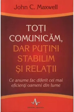 Toti comunicam, dar putini stabilim si relatii