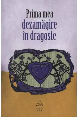 Prima mea dezamagire in dragoste