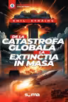 De la catastrofa globala la extinctia in masa
