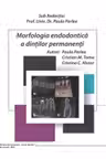 Morfologia endodontica a dintilor permanenti - Paula Perlea, Cristian M. Toma, Cristina C. Nistor
