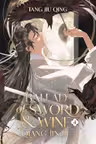 Ballad of Sword and Wine: Qiang Jin Jiu (Novel) - Volume 4