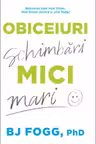 Obiceiuri mici schimbari mari