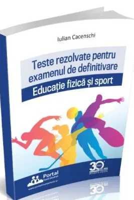 Definitivat profesori de educatie fizica si sport. Subiecte rezolvate