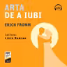 Arta de a iubi (audiobook)