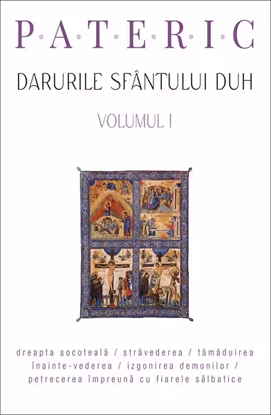 Pateric. Darurile Sfantului Duh. volumul 1