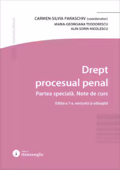 Drept procesual penal. Partea specială. Note de curs Ed.7