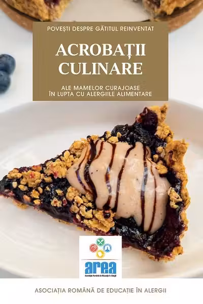 Acrobatii culinare ale mamelor curajoase in lupta cu alergiile alimentare Vol.1