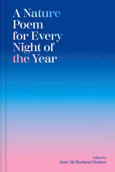 A Nature Poem for Every Night of the Year