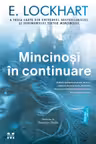 Mincinoși în continuare