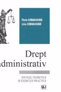 Drept administrativ - Sinteze teoretice si exercitii practice (2013)