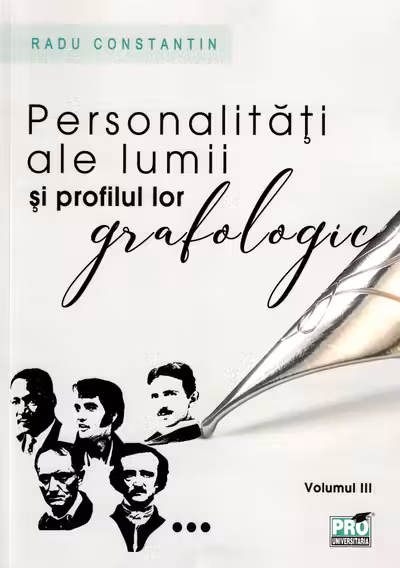 Personalitati ale lumii si profilul lor grafologic. Volumul 3