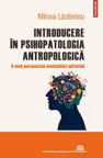 Introducere in psihopatologia antropologica