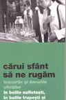 Cărui Sfânt să ne rugăm