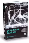 De la Nadia pana azi