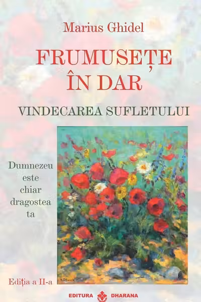 Frumusete in dar. Vindecarea sufletului