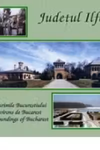 Judetul Ilfov - imprejurimile Bucurestiului (Judetul Ilfov - imprejurimile Bucurestiului)