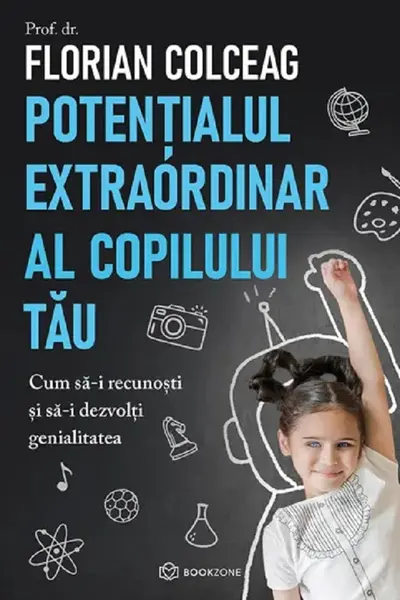 Potentialul extraordinar al copilului tau