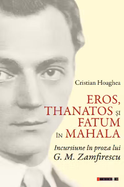 Eros, Thanatos si Fatum in mahala. Incursiune in proza lui G. M. Zamfirescu