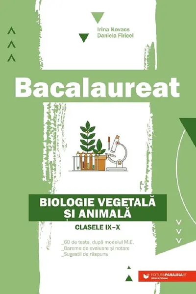 Bacalaureat. Biologie vegetală și animală - Clasele 9-10