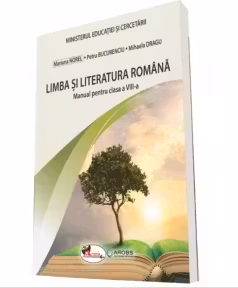 Limba si literatura romana. Manual pentru clasa a 8-a