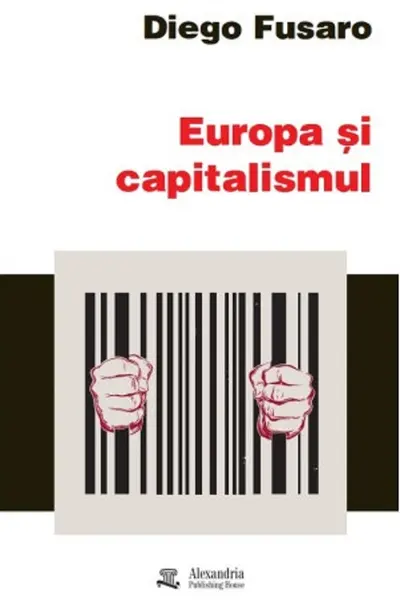 Europa și capitalismul. Pentru o redeschidere a viitorului