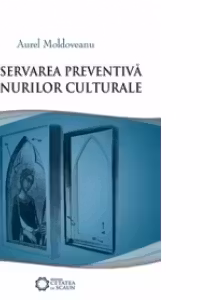 Conservarea preventiva a bunurilor culturale, Editia a IV-a revizuita si adaugita