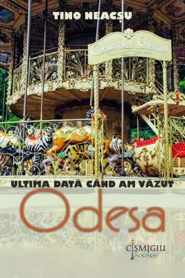 Ultima data cand am vazut Odesa
