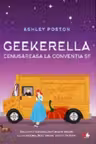 GEEKERELLA. Cenusareasa la conventia SF. Ashley Poston