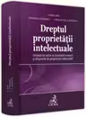 Dreptul proprietatii intelectuale. Dreptul de autor si drepturile conexe si drepturile de proprietate industriala