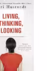 Living, Thinking, Looking
