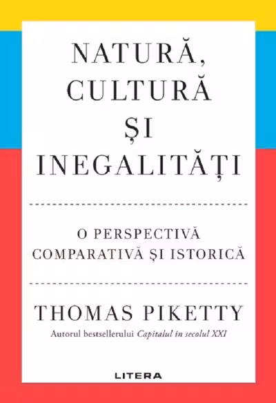 NATURA CULTURA SI INEGALITATI. O perspectiva comparativa si istorica.