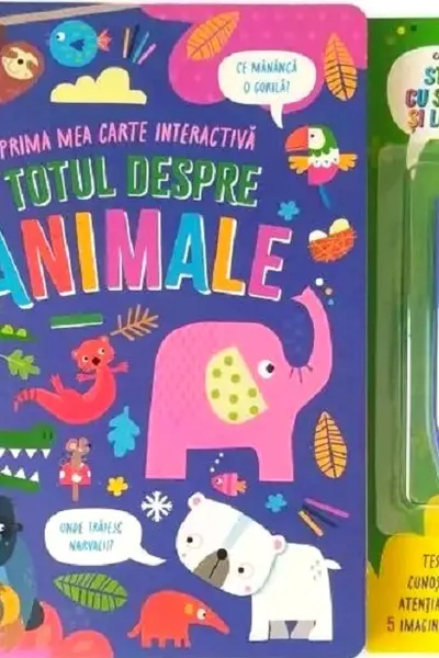 TOTUL DESPRE ANIMALE. Prima mea carte interactiva. Contine stilou cu sunete