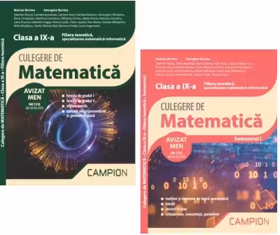 Pachet Culegeri de matematica. Clasa a 9-a, semestrele 1 si 2. Filiera teoretica specializarea matematica-informatica