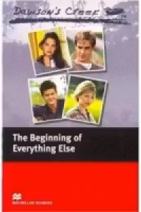 Dawson's Creek: The Beginning of Everything Else (with audio CD)