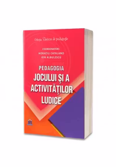 Pedagogia jocului si a activitatilor ludice