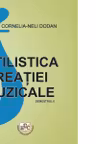 Stilistica creatiei muzicale. Volumul II. Semestrul 2