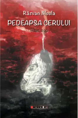 Pedeapsa cerului. Alter ego