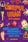 Corpul uman este grozav!