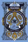 Масоны. Как вольные каменщики сформировали современный мир