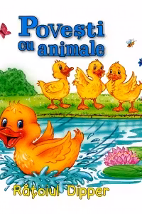 Povesti cu animale. Ratoiul Dipper