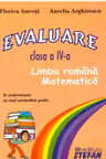 Evaluare. Clasa a 4-a, Limba romana si matematica - Florica Ancuta